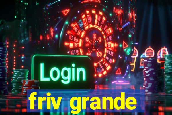 friv grande